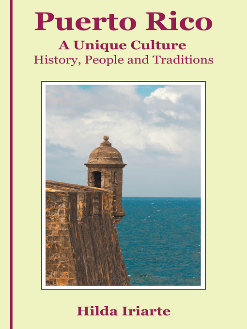 Title details for Puerto Rico, a Unique Culture by Hilda Iriarte - Available